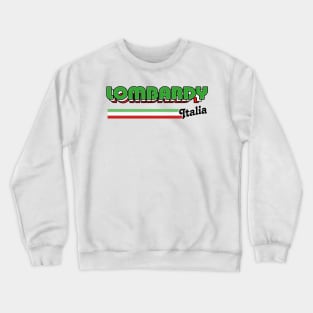 Lombardy / Italian Region Typography Design Crewneck Sweatshirt